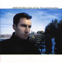 Andrew Bird s Bowl of fire