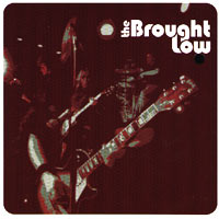 The Brought Low