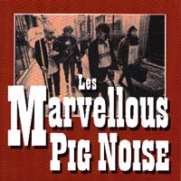Les Marvellous Pig Noise